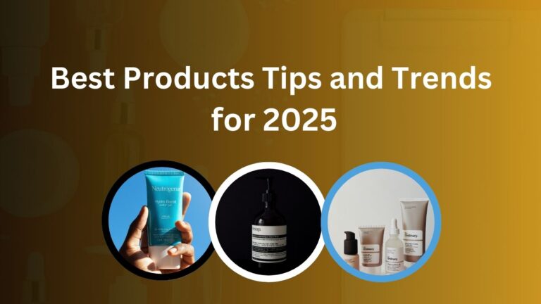 Skin Care: Best Products, Tips, and Trends for 2025