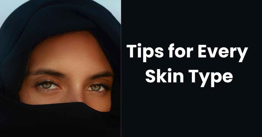 Practical Skincare Tips for Every Skin Type